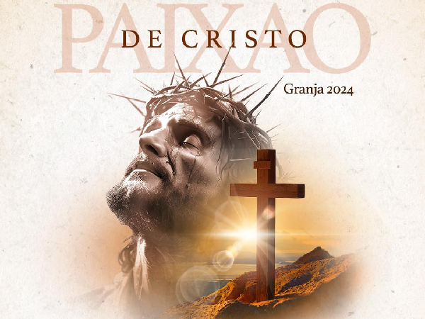 29 DE MARÇO! PAIXÃO DE CRISTO EM GRANJA