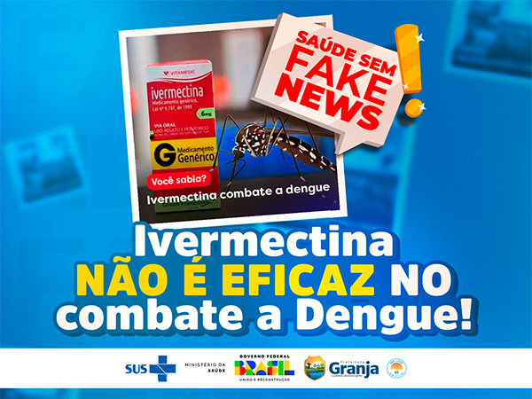 IVERMECTINA NÃO É EFICAZ NO COMBATE A DENGUE!